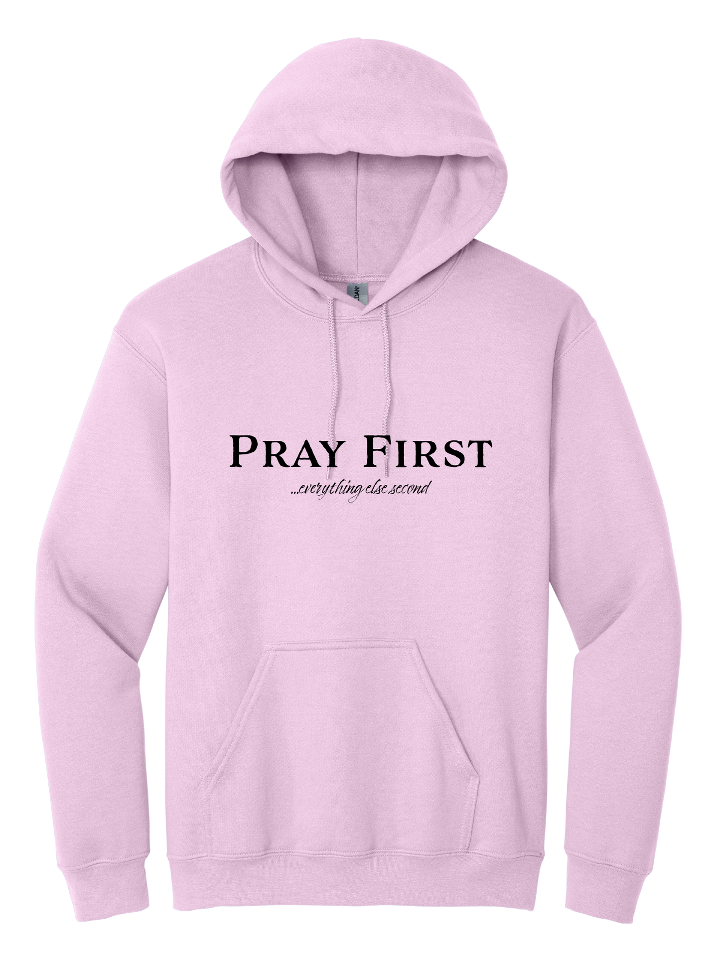 Pray First Unisex Hooded Sweatshirt