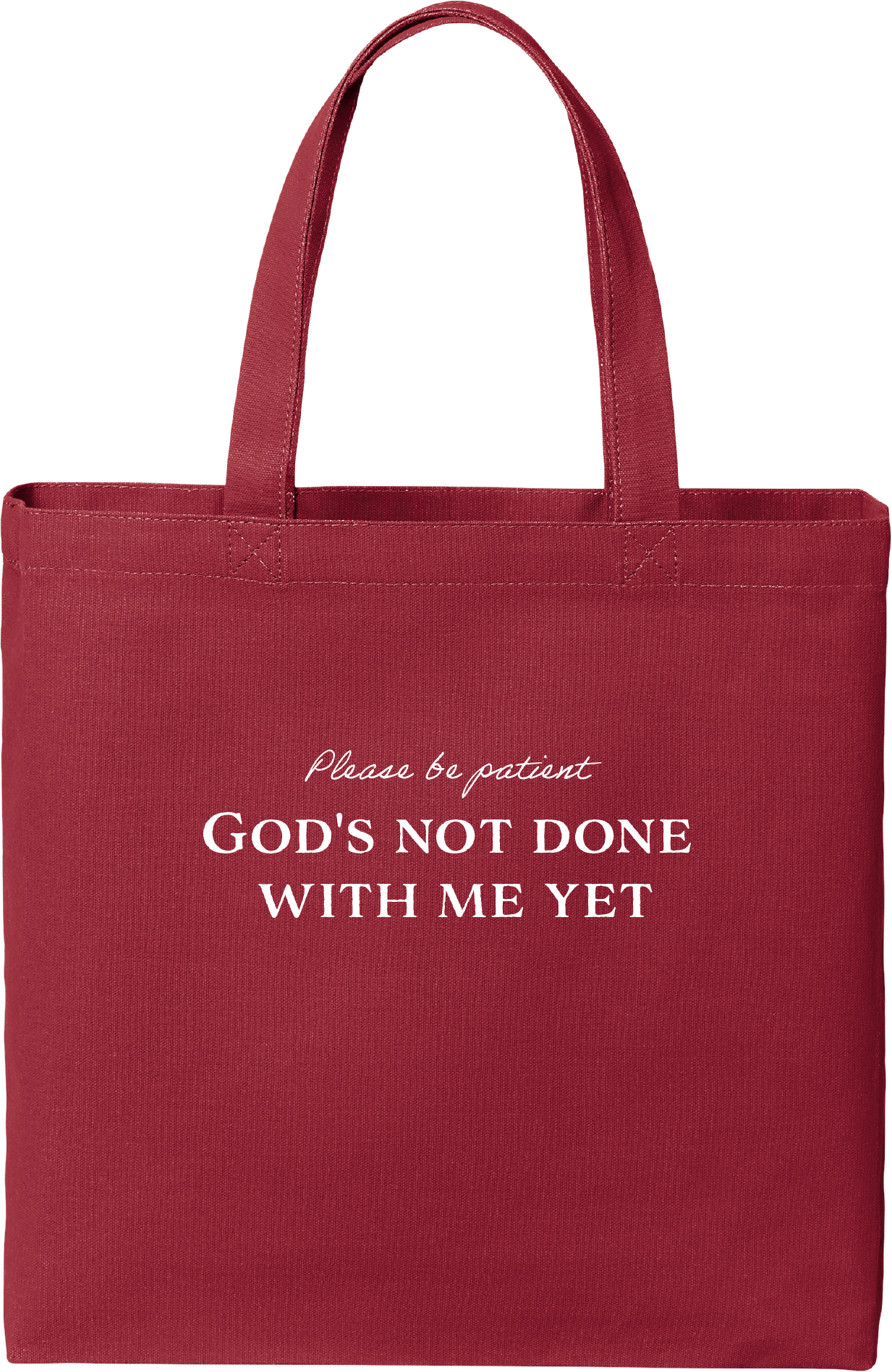 Please Be Patient Tote Bag