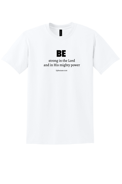 BE Strong Unisex T-Shirt