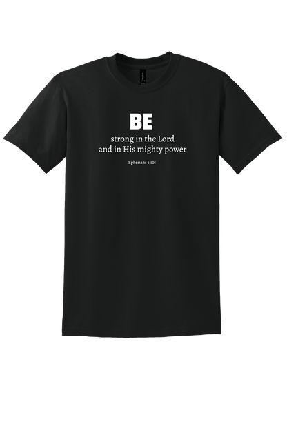 BE Strong Unisex T-Shirt