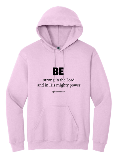 Be Strong Unisex Hooded Sweatshirt