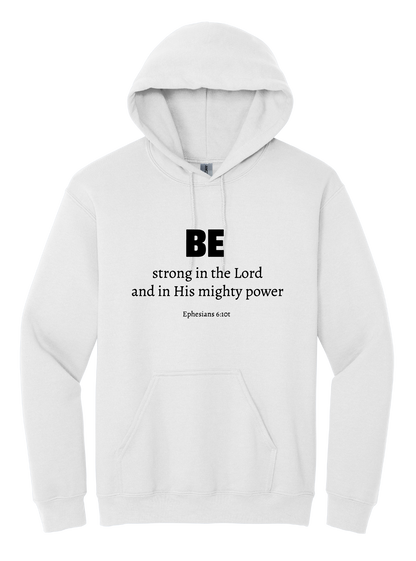 Be Strong Unisex Hooded Sweatshirt