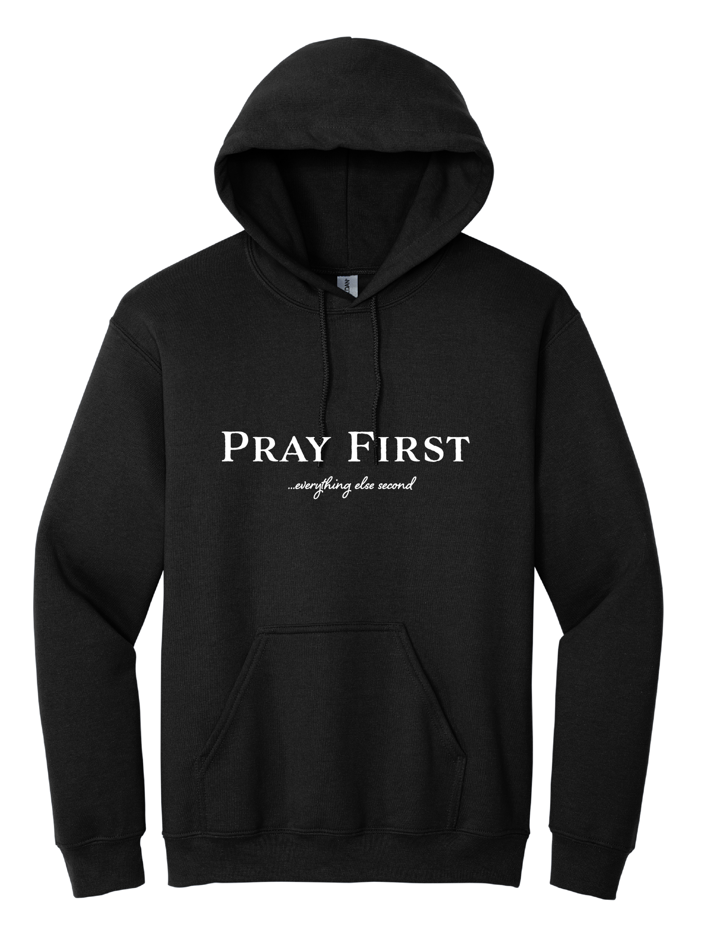 Pray First Unisex Hooded Sweatshirt