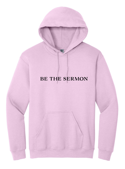 Be The Sermon Unisex Hooded Sweatshirt