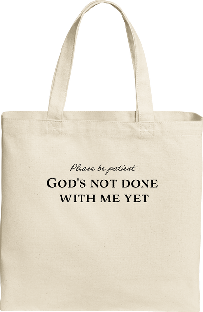 Please Be Patient Tote Bag