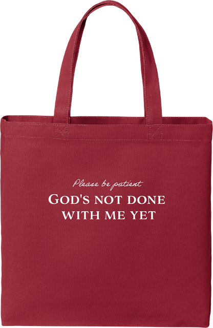 Please Be Patient Tote Bag