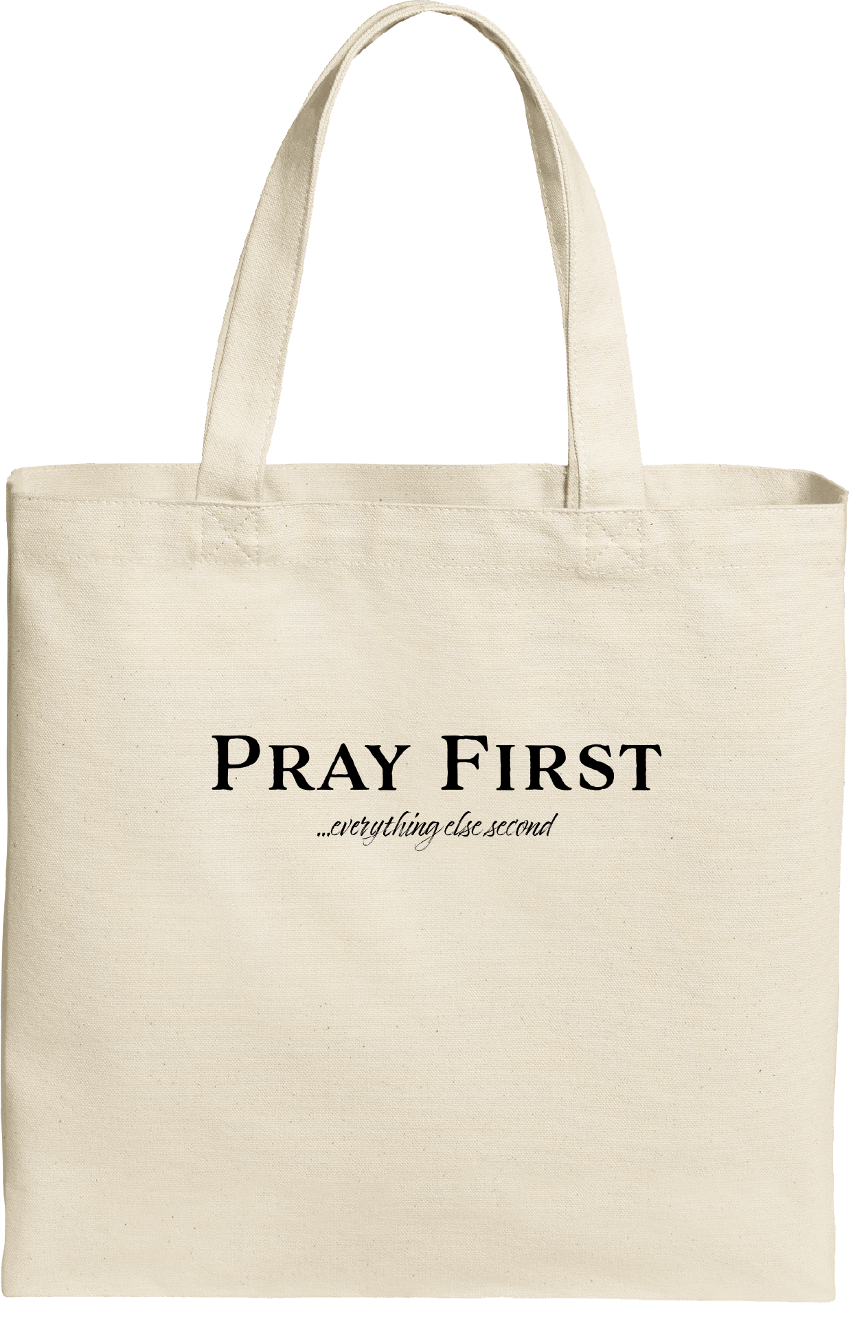 Pray First Tote Bag