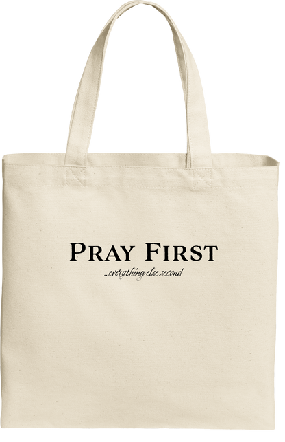 Pray First Tote Bag