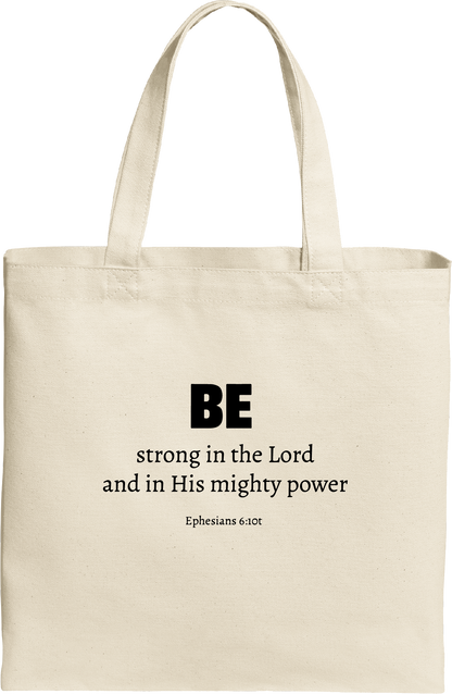 Be Strong Tote Bag