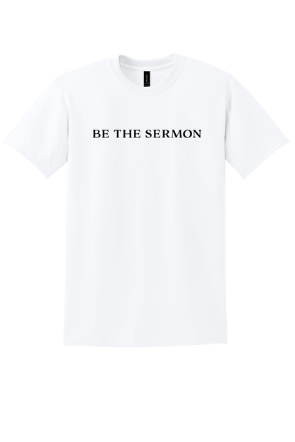 Be the Sermon Unisex T-Shirt