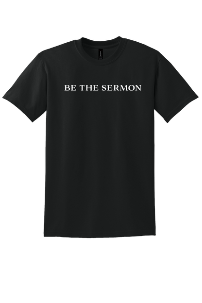 Be the Sermon Unisex T-Shirt