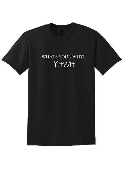 Whats Your Why Unisex T-Shirt