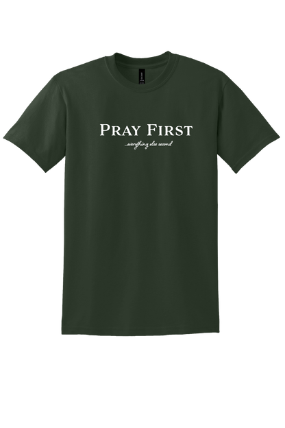 Pray First Unisex T-Shirt
